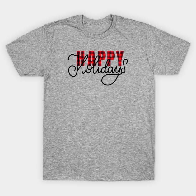 Happy Holidays - Christmas Gift - Christmas Tshirt T-Shirt by igzine